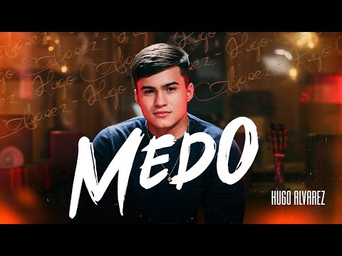 Hugo Alvarez - MEDO (Clipe Oficial)