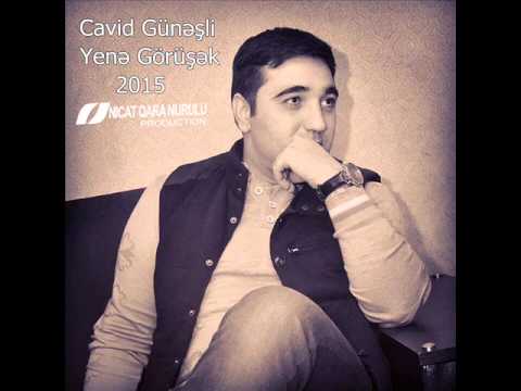 Cavid Gunesli-Yene Gorusek 2015 Hit