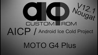 ROM AICP 12.1 Android 7.1.2 MOTO G4 Plus