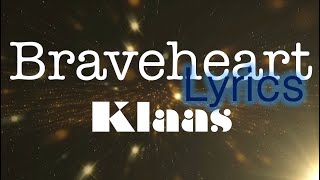 Klaas - Braveheart (Lyrics)