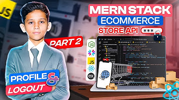 Full Stack Ecommerce Website Tutorial: MERN Stack Backend PART 03 - Profile & Logout Api