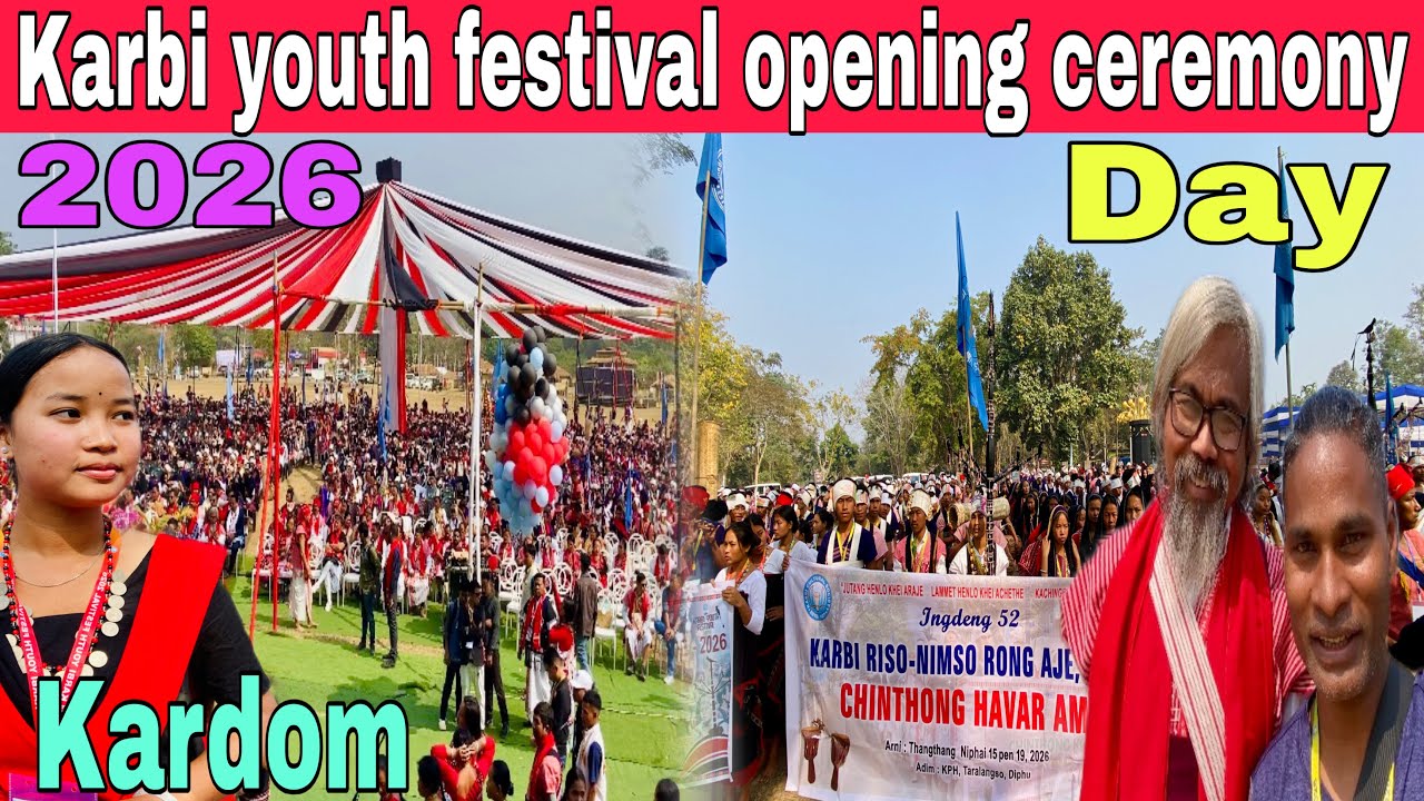 52nd Karbi youth festival opening ceremony Taralangso 2026 Diphu 