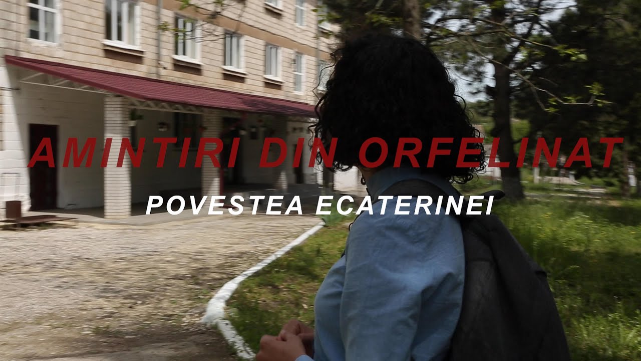 Amintiri din orfelinat. Povestea Ecaterinei | zdg.md