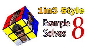 #8 [1 in 3 style] 3x3 Example solves
