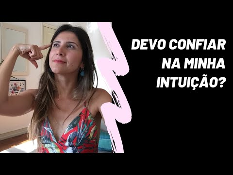 Vídeo: Você Pode E Deve Confiar Na Sua Intuição - Visão Alternativa