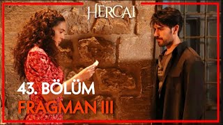 Hercai 43. Bölüm 3. Fragmanı En Büyük Sır