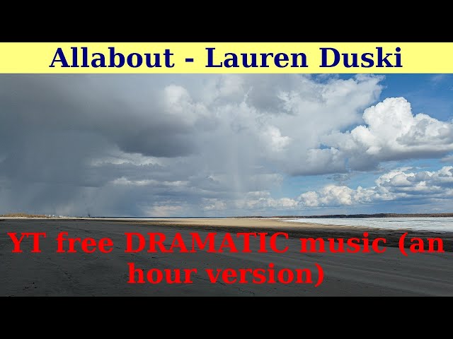 Allabout by Lauren Duski. An hour version. FREE YT music. class=