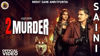 2 Murder (Official Video) Amit Saini Rohtakiya | Muskan Thakur | New Haryanvi Song 2026