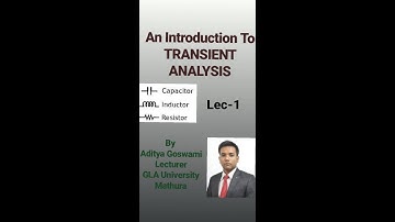 An Introduction to Transient Analysis | By Aditya Goswami
