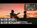Masih Disini Masih Denganmu - Goliath Cover By Chika Lutfi | Real Drum Cover