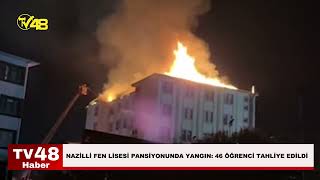 Nazi̇lli̇ Fen Li̇sesi̇ Pansi̇yonunda Yangin 46 Öğrenci̇ Tahli̇ye Edi̇ldi̇