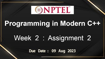 NPTEL Programming in Modern C++ WEEK 2 ASSIGNMENT 2 ANSWERS Solutions Quiz | 2023-July