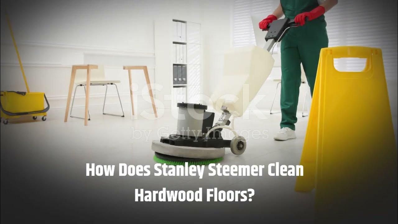 How Does Stanley Steemer Clean Hardwood Floors You