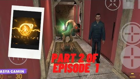 PLAYING HALF LIFE 2 ON ANDROID. (#PART2) OF EPISODE 1.