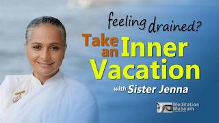 Feeling Drained? Take an Inner Vacation with Sister Jenna