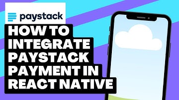 Integrating PayStack Payment Method in React Native- Part 1