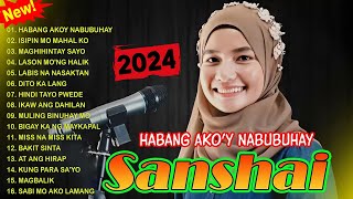 HABANG AKO'Y NABUBUHAY Nontop - SANSHAI 🌺[NEW] Sanshai All Original Love Songs 💔 #sanshai#vl4