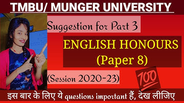 Suggestion for BA part 3 English Honours paper 8 for 20-23 #important questions for #tmbu #munger