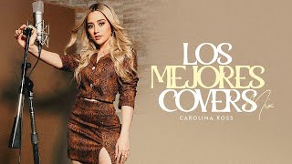 Carolina Ross Mix Mejores Canciones Covers 2021 (Lo Mejor De Carolina Ross)