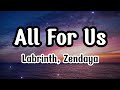 Labrinth, Zendaya - All For Us (Lyrics) Top Lyrics