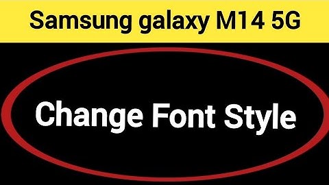 How to change font style Samsung Galaxy M14 5G, font style change kaise karen