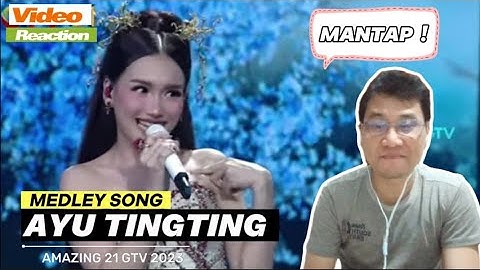 Ayu Tingting - Medley Song (Amazing 21 GTV 2023) | DeADSReaction