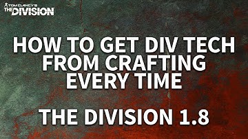 Cheap Way to Get Div Tech From Crafting Every Time - The Division 1.8