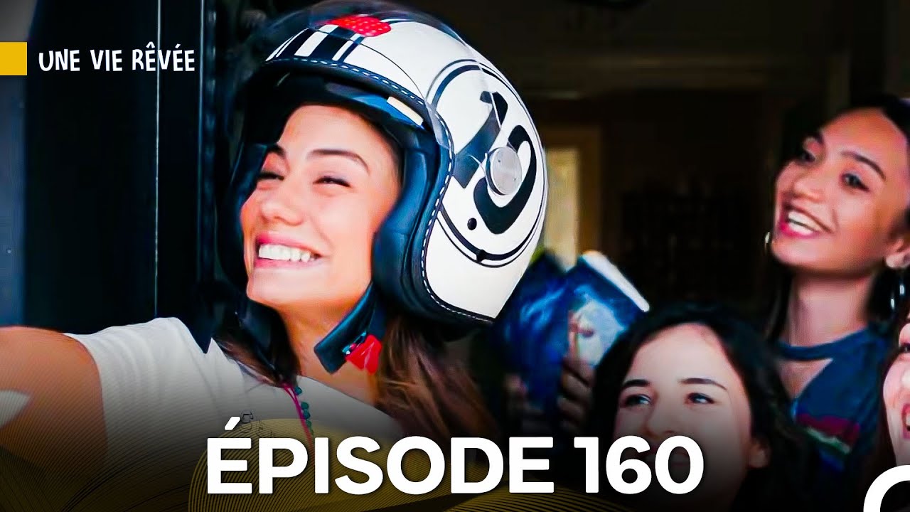 Une Vie Rêvée Épisode 160 (Doublage en Français)