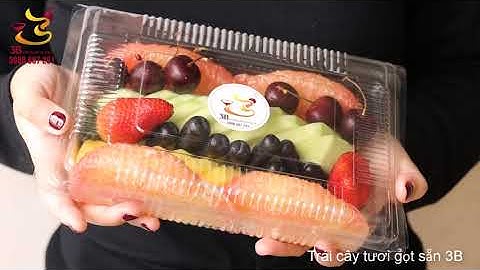 Tiệc trà Teabreak chuyên nghiệp 3B - Trái cây tươi gọt sẵn 3B