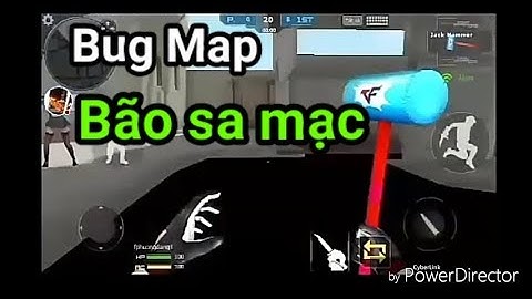 [CF legends/CF mobile VN] cách bug Map bão sa mạc (Block gaming)
