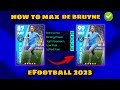 How To Train De Bruyne in efootball 23 || De Bruyne Pes 2023 Max Level 🔥