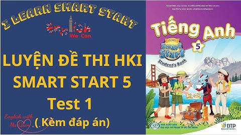 ĐỀ THI HKI TIẾNG ANH LỚP 5 / I LEARN SMART START / TEST 1 (CÓ ĐÁP ÁN) #english#kidslearning