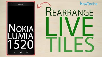 Nokia Lumia 1520 - How to rearrange live tiles