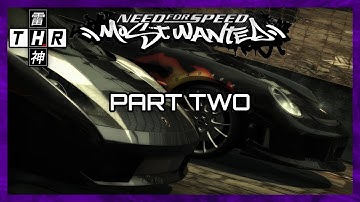 Need for Speed: Most Wanted (2005) - Part 2