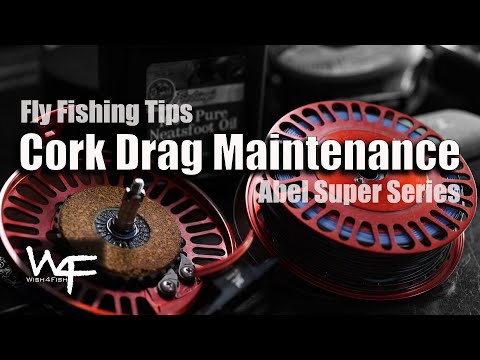 W4F - Fly Fishing Tip - Cork Drag Maintenance - Abel Super Series 