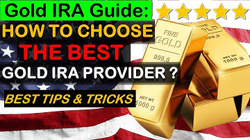 Best Gold IRA Providers 2024: How to Choose the Best Gold IRA Provider? #bestgoldiraproviders