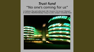 Miniatura de "Trust Fund - Idk"