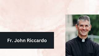 Father John Riccardo | Catholic Breakfast Network Talk