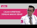 Makan sehat cegah hipertensi  bincang sehati