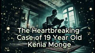 The Heartbreaking Case Of 19 Year Old Kenia Monge