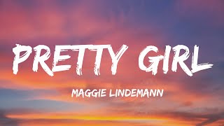 Maggie Lindemann - Pretty Girl (Lyrics) - I can swear, I can joke I say what's on my mind
