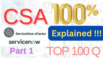 #CSA 1 - ServiceNow Administrator Certification - Explain Questions and Answers - Top 100Q