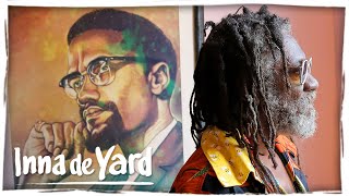 Inna de Yard - Malcolm X feat. Winston McAnuff