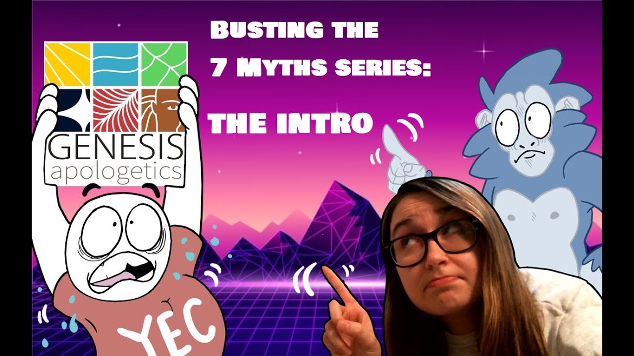 Busting Genesis Apologetics | Reviewing their "7 Myths" Series | INTRO