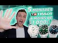 5 MONTRES TISSOT A MOINS DE 1000€ !