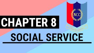 All about Social Service | Chapter 8 of NCC | Target Alpha Batch