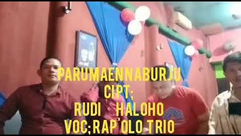 PARUMAEN NABURJU CIPT.RUDI HALOHO(COVER)RAP OLO TRIO