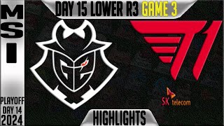 G2 vs T1 Highlights Game 3 | MSI 2024 Lower Round 3 Day 15 | G2 Esports vs T1 G3 2