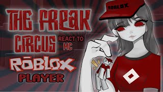 𐙚 ̊ THE FREAK CIRCUS react to MC as ROBLOX PLAYER || PART1/? || TFC x ROBLOX || 𐙚 ̊⋆.