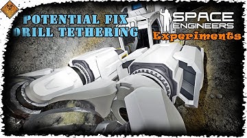 Potential Fix, Drill Tethering? Space Engineers Experiment